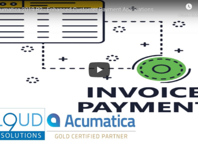 Acumatica 2019 R2 –  Enhanced Customer Payment Applications 8/20/19