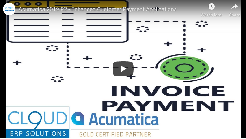 Acumatica 2019 R2 –  Enhanced Customer Payment Applications 8/20/19