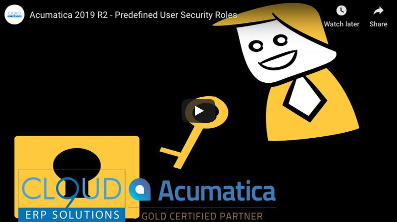 Acumatica 2019 R2 – Predefined User Security Roles 8/13/19