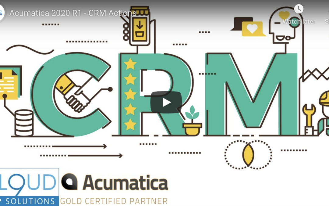 Acumatica 2020 R1 – CRM Workflow Automation 1/27/20