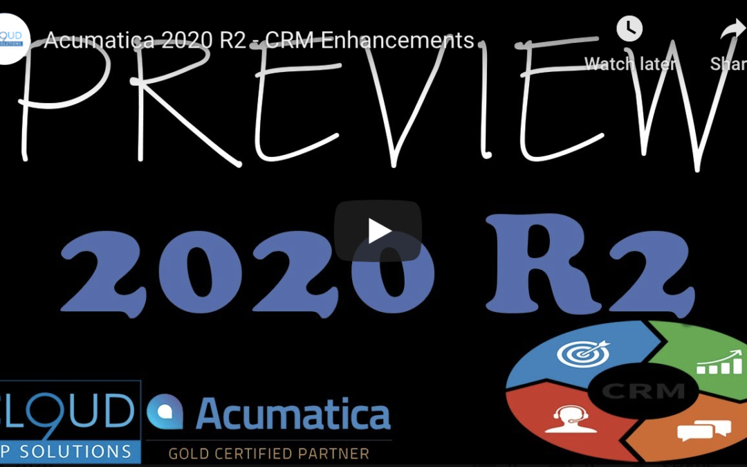 Acumatica 2020 R2 – CRM Enhancements 6/23/20