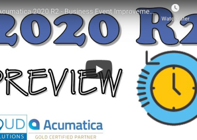 Acumatica 2020 R2 – Business Event Improvements 9/01/20