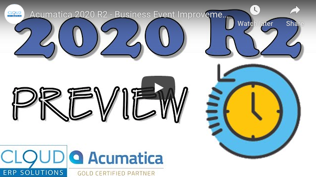 Acumatica 2020 R2 – Business Event Improvements 9/01/20