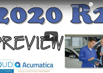 Acumatica 2020 R2 – Field Service Improvements 8/11/20