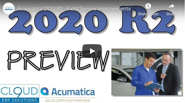 Acumatica 2020 R2 – Field Service Improvements 8/11/20