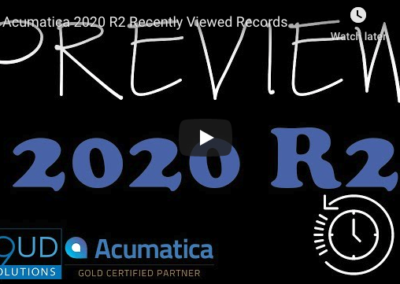 Acumatica 2020 R2 – Recently Viewed Records 10/02/20