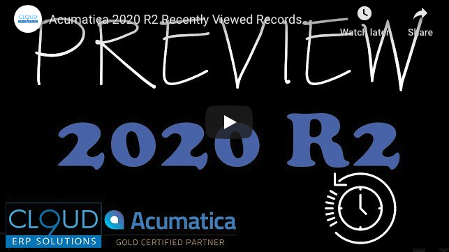 Acumatica 2020 R2 – Recently Viewed Records 10/02/20