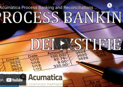 Acumatica Process Banking and Reconciliations Made Easy 10/26/21