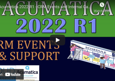 Acumatica 2022 R1 – CRM Events and Internal Cases1/4/22