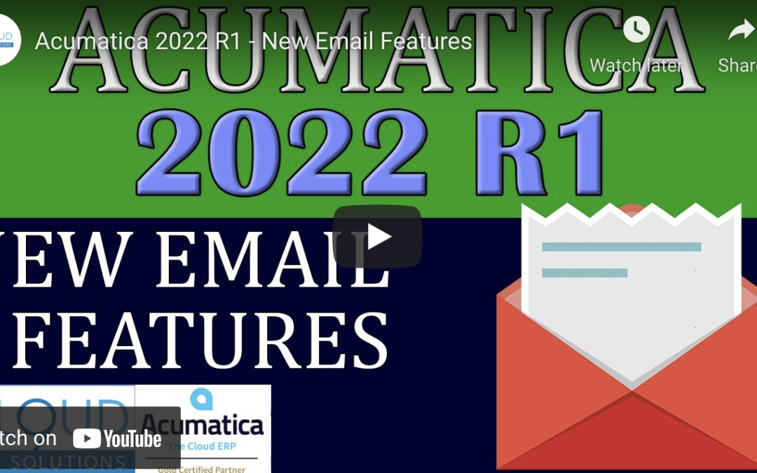 Acumatica 2022 R1 – New Email Features12/7/21