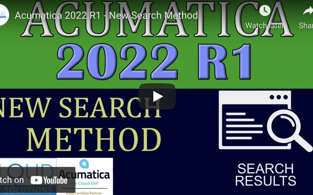Acumatica 2022 R1 – New Search Method 12/14/21
