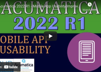 Acumatica 2022 R1 – Mobile App Usability Improvements2/8/22
