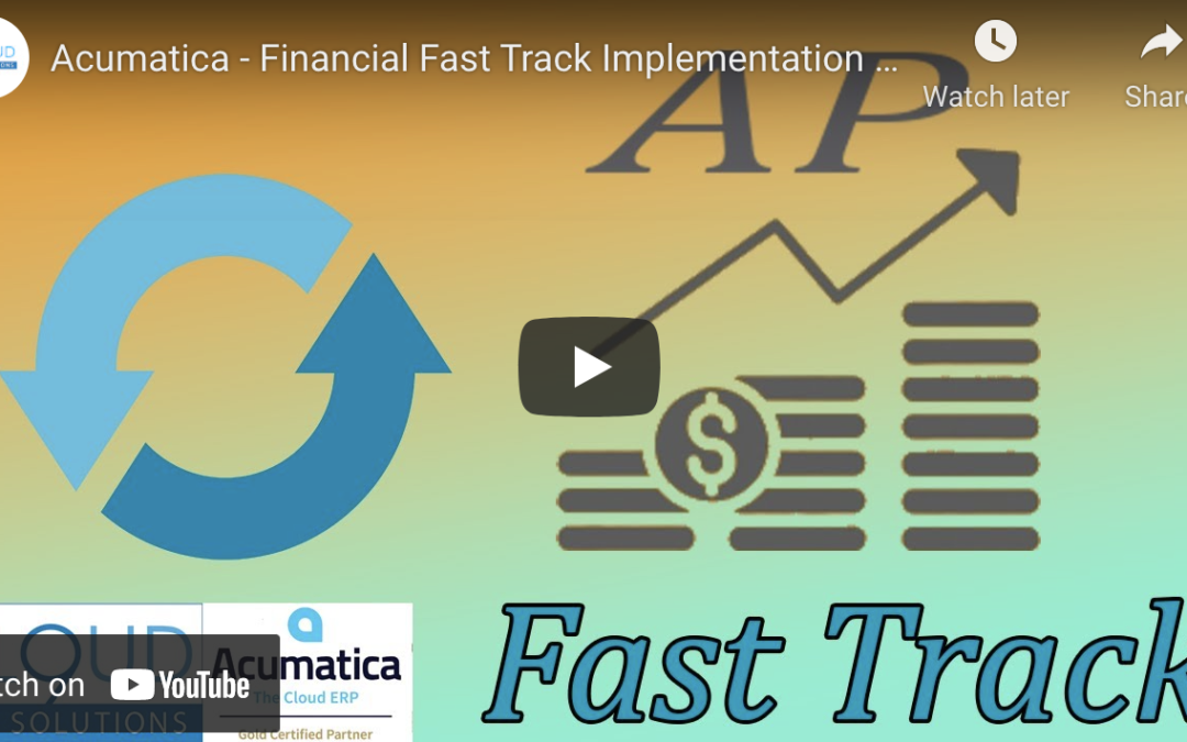 Acumatica – Financial Fast Track Implementation Series – Accounts Payable3/15/22