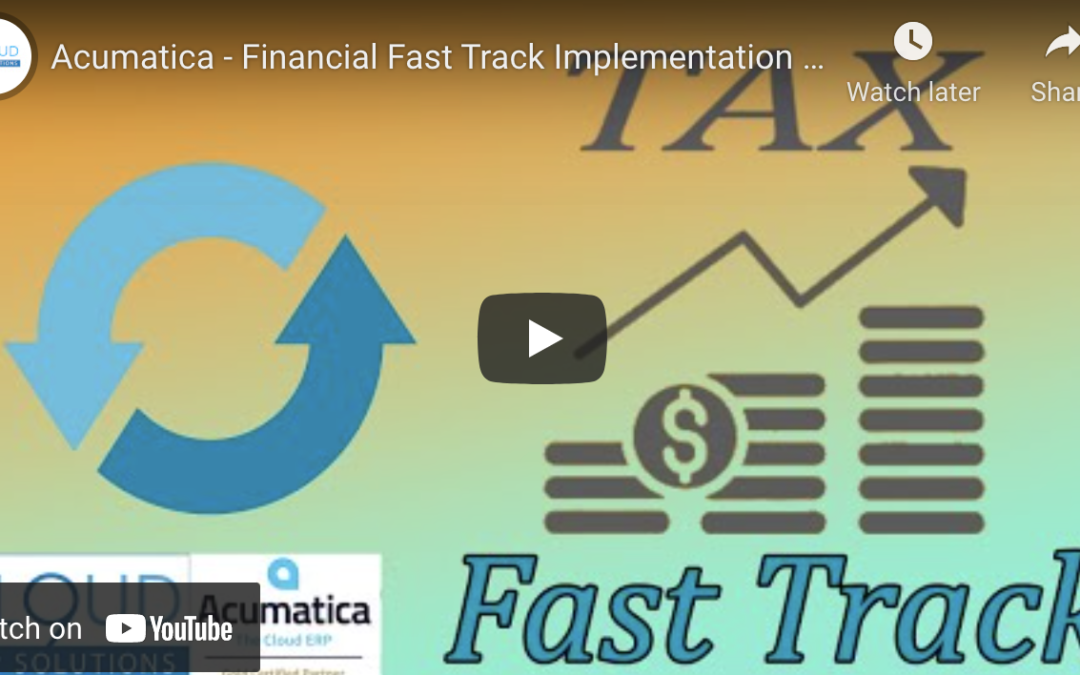 Acumatica – Financial Fast Track Implementation Series – Customer Sales Tax3/29/22