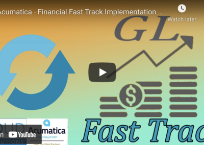 Acumatica – Financial Fast Track Implementation Series – General Ledger3/1/22