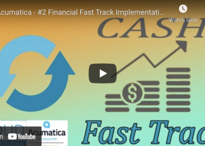 Acumatica – #2 Financial Fast Track Implementation Series – Cash Management4/5/22