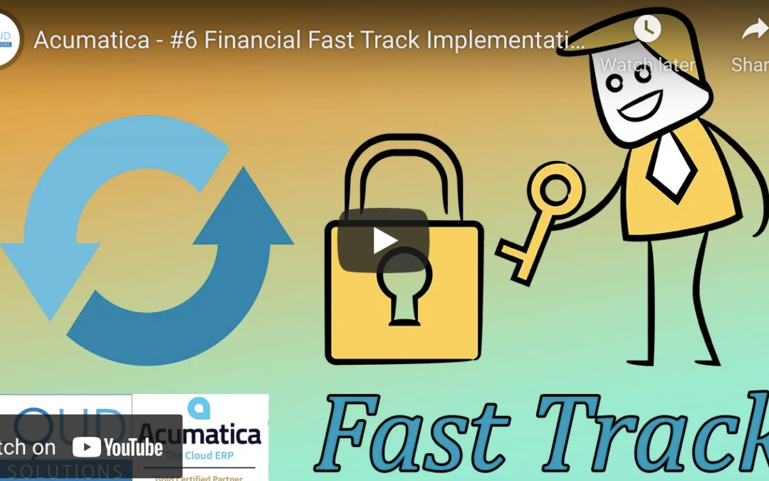 Acumatica – #6 Financial Fast Track Implementation Series – User Security4/19/22