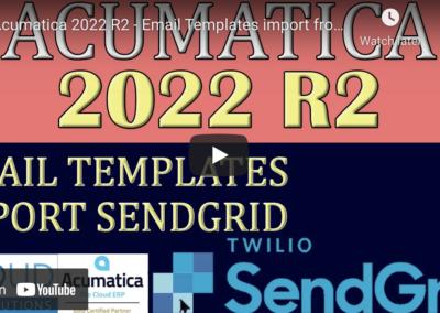 Acumatica 2022 R2 – Email Templates import from Sendgrid8/9/22