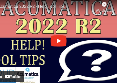 Acumatica 2022 R2 – Help Tool Tips9/27/22