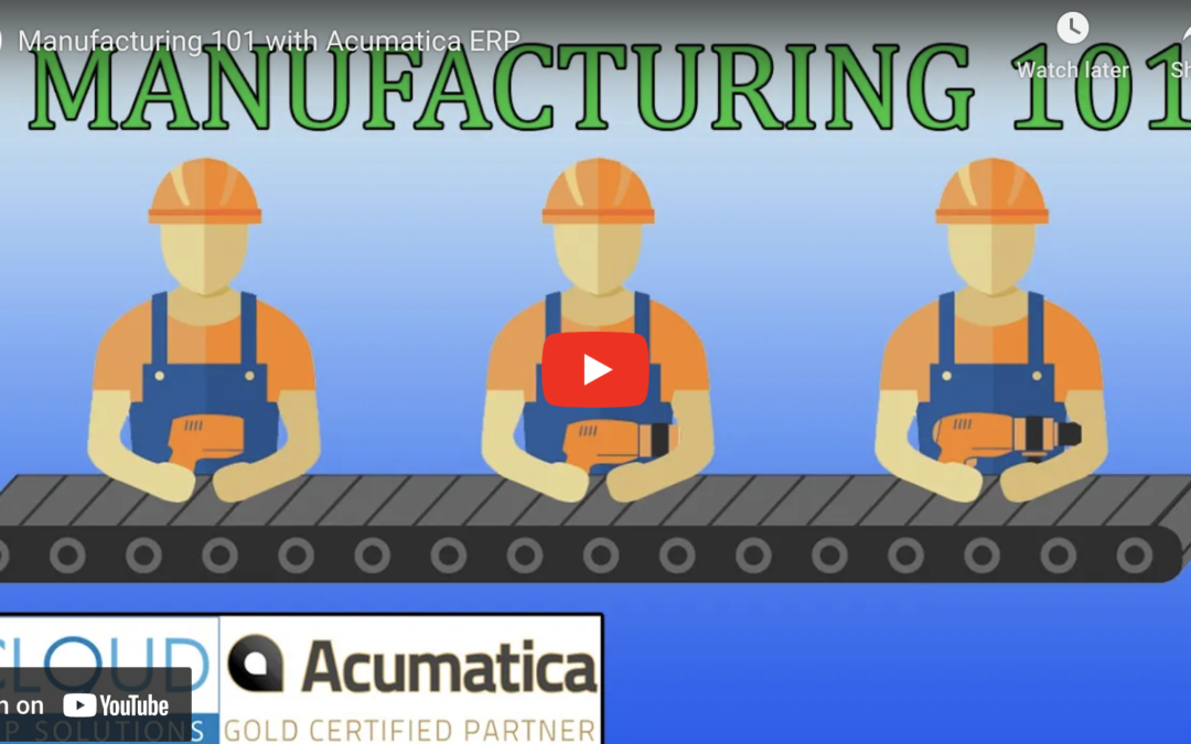 Manufacturing 101 with Acumatica11/1/22