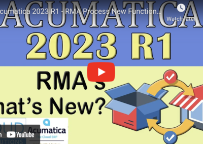 Acumatica 2023 R1 – RMA Process New Functionality12/13/22